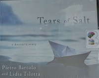 Tears of Salt - A Doctor's Story written by Pietro Bartolo and Lidia Tilotta performed by David De Vries on Audio CD (Unabridged)
